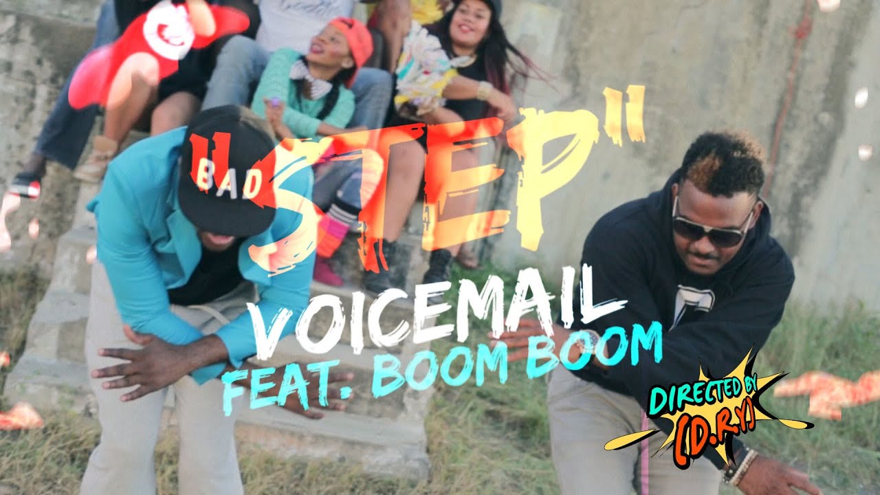 Voicemail ft Boom Boom | STEP | Music Video @voicemailmusic @JWONDER21 @addeprod