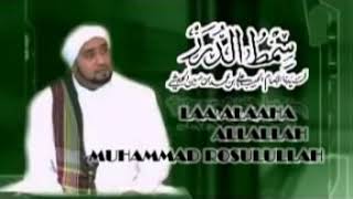 Habib syech bin abdul qadir assegaf (Lailahaillallah muhammad rasulullah)