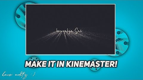 how to make text effect like siddha gaming in kinemaster! || kowsi editz