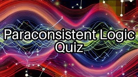 🚀 Test Your Mind! Discover the World of Paraconsistent Logic and Its Intriguing Secrets!