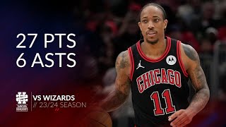 DeMar DeRozan 27 pts 6 asts vs Wizards 23\/24 season