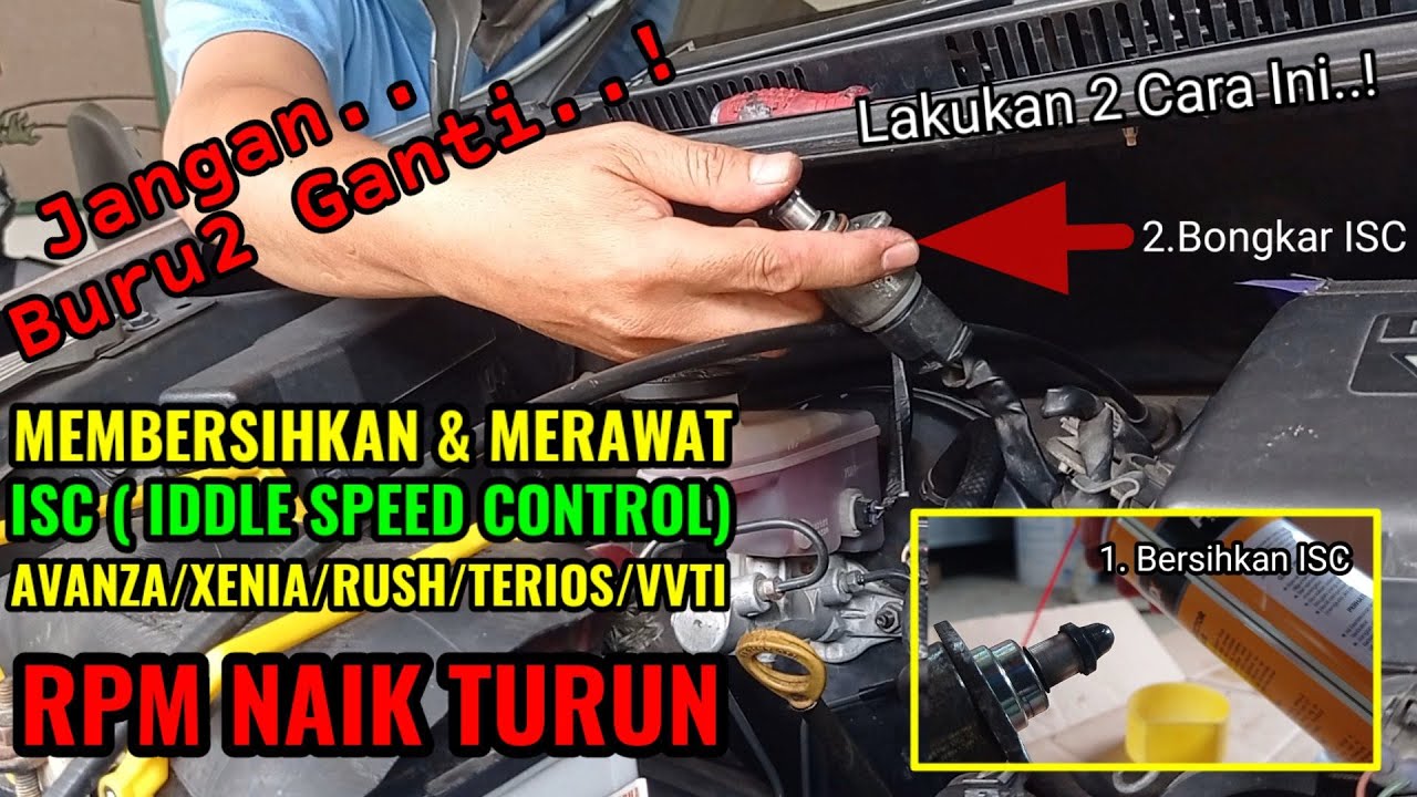 2 CARA MEMBERSIHKAN DAN MERAWAT ISC I CARA MENGATASI RPM NAIK TURUN I MESIN DROP SAAT AC DI NYALAKAN