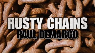 Rusty Chains by Paul Demarco Official Lyric Video