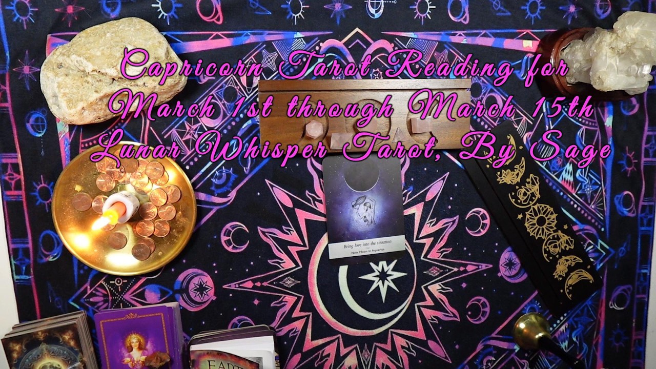 Capricorn Tarot Reading March 1st through March 15th