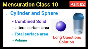 02 Cylinder and Sphere Class 9|| cylinder and sphere class 9 long questions solution, New Syllabus