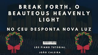 No Ceu Desponta Nova Luz (Break Forth, O Beauteous Heavenly Light) Piano Tutorial - LDS/SUD