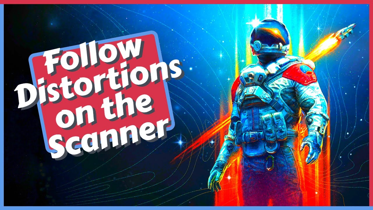Follow Distortions on the Scanner Mission Guide in Starfield