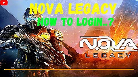 How to Login in Nova Legacy | Nova Legacy @gameloft