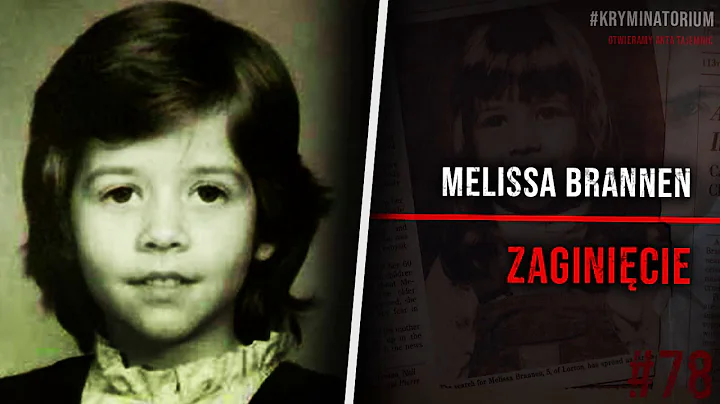 Porwana dziewczynka - Melissa Brannen  | #78 ZAGIN...