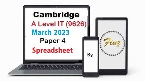 A Level IT 9626 March 2023 Paper 4 - Spreadsheet