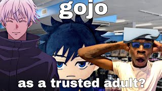 gojo as a trusted adult?