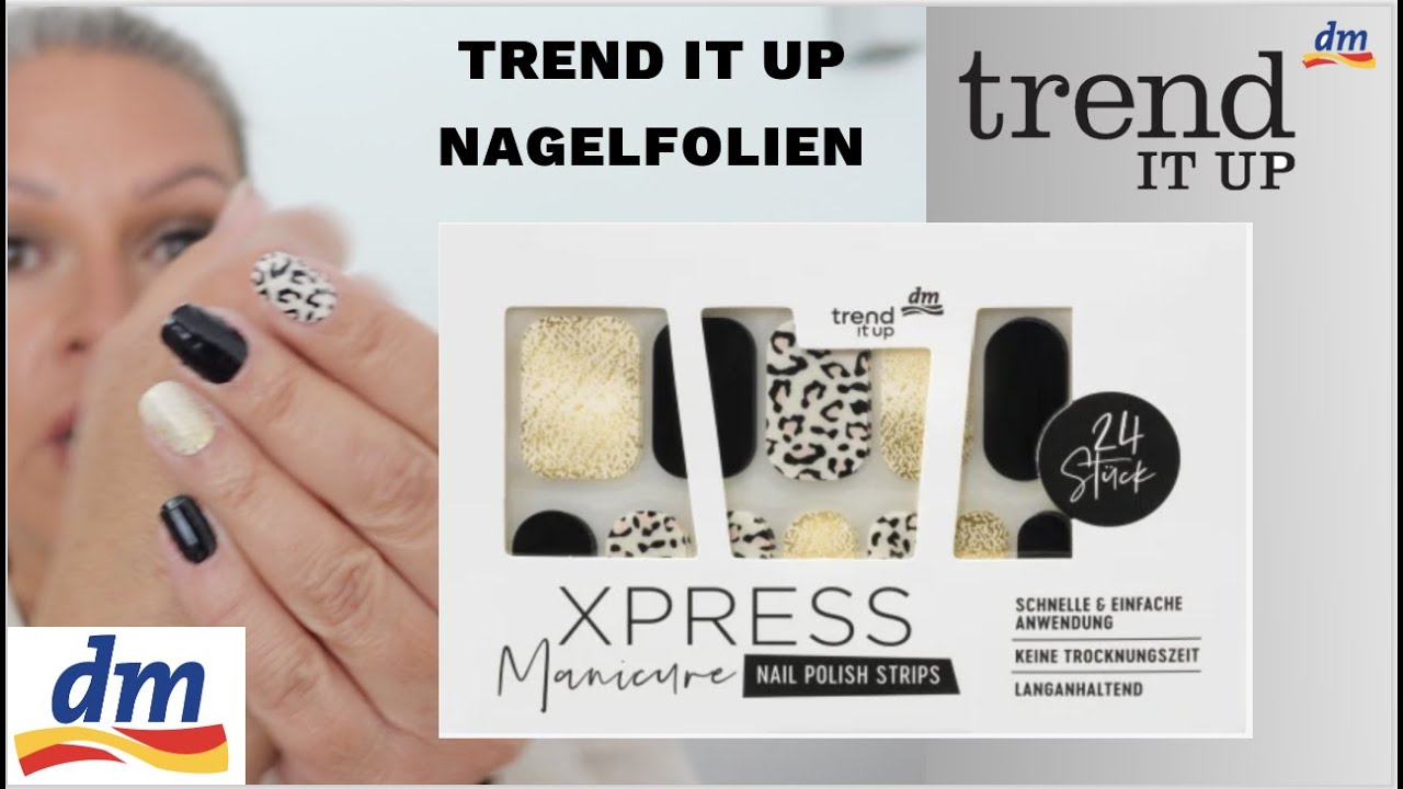 Scholl Feuchtigkeitscreme Für Fuss Und Nagel Dm Nagelfolien aus der Drogerie DM Trend it up Xpress Manicure I