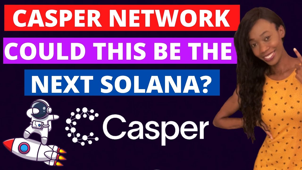 Casper Network. Could This Be The Next Solana? - YouTube