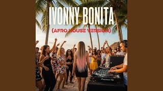 Ivonny Bonita afro House