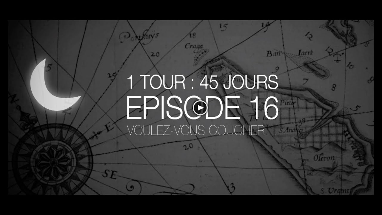 EPISODE 16 VOULEZVOUS COUCHER YouTube
