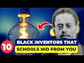 10 black inventors  their inventions they hid from you  black history