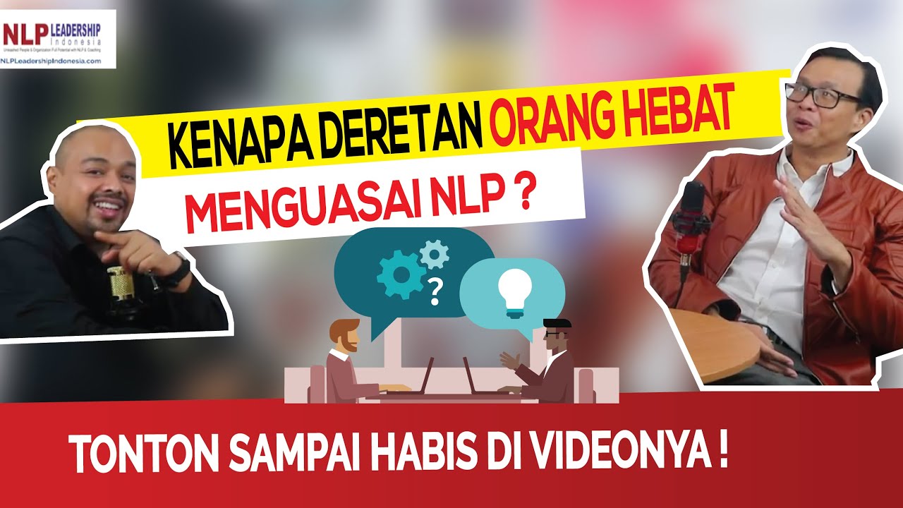 Kenapa Deretan Orang Hebat menguasai NLP Simak di 