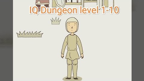 IQ Dungeon level 1-10 walkthrough