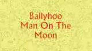 Ballyhoo - Man On The Moon chords