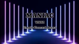 VIVIZ  비비지 - MANIAC || Empty Concert Arena [USE HEADPHONES] 🎧