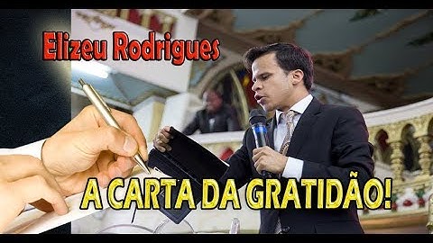 Elizeu Rodrigues - A Carta da Gratidão! - Ministrando na Catedral das AD Madureira RJ