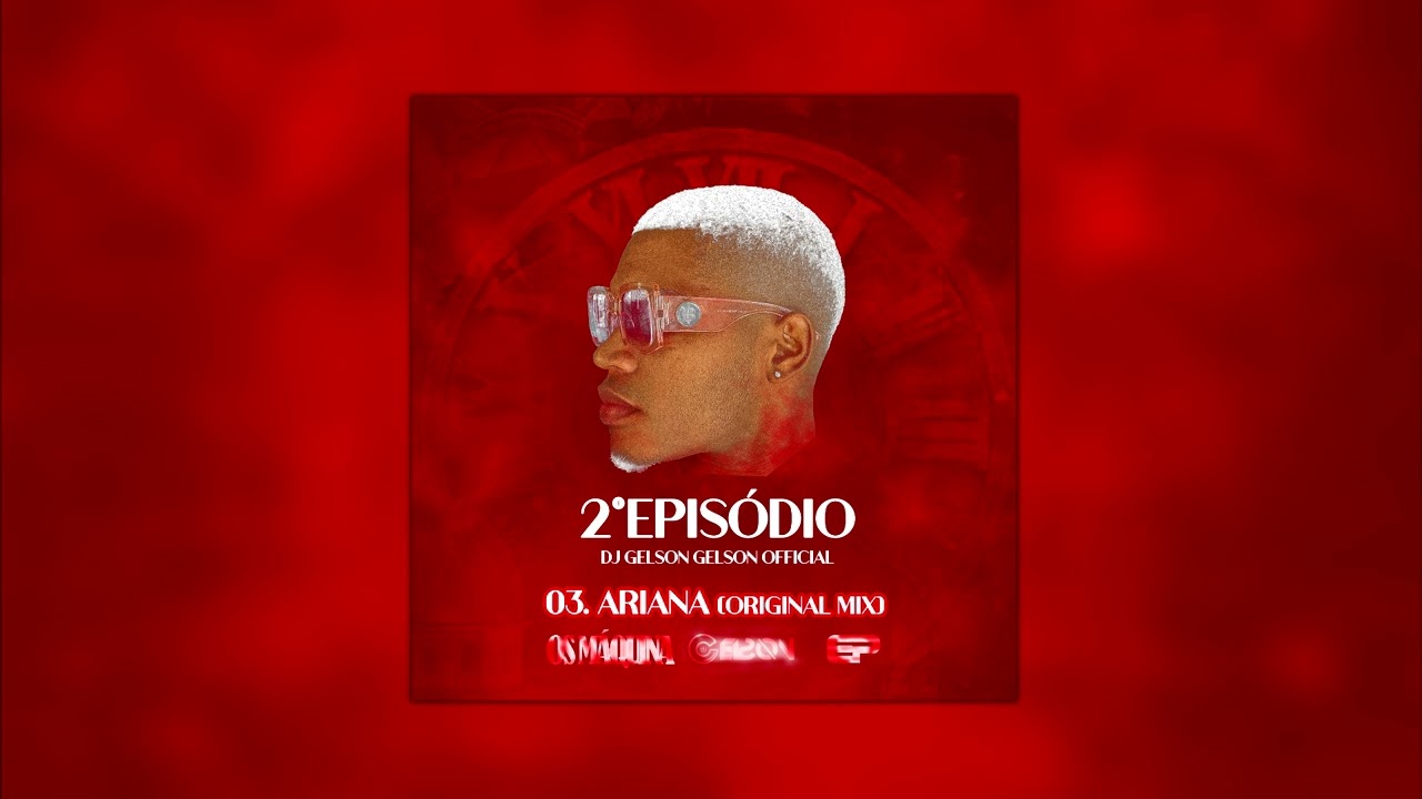 Watch Dj Gelson Gelson Official - Ariana (Original Mix) EP 2 Episodio on YouTube Watch Dj Gelson Gelson Official - Ariana (Original Mix) EP 2 Episodio on YouTube