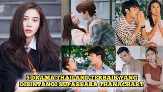 5 DRAMA THAILAND TERBAIK YANG DIBINTANGI SUPASSARA THANACHART TERBARU 2025 SUB INDO, KOMEDI ROMANTIS