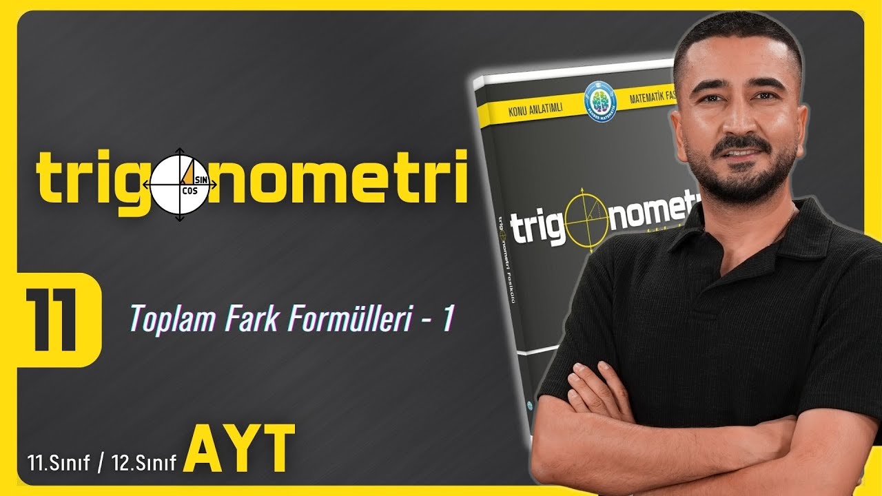 Trigonometri Kampı 11.GÜN | Toplam Fark Formülleri 1 | AYT 11.Sınıf 12.Sınıf