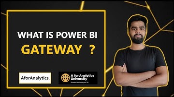 What is Power BI Gateway? | A for Analytics University