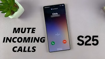 How To Mute Incoming Calls On Samsung Galaxy S25 / S25 Ultra