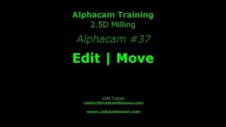 Edit | Move - Alphacam Tutorial - 037