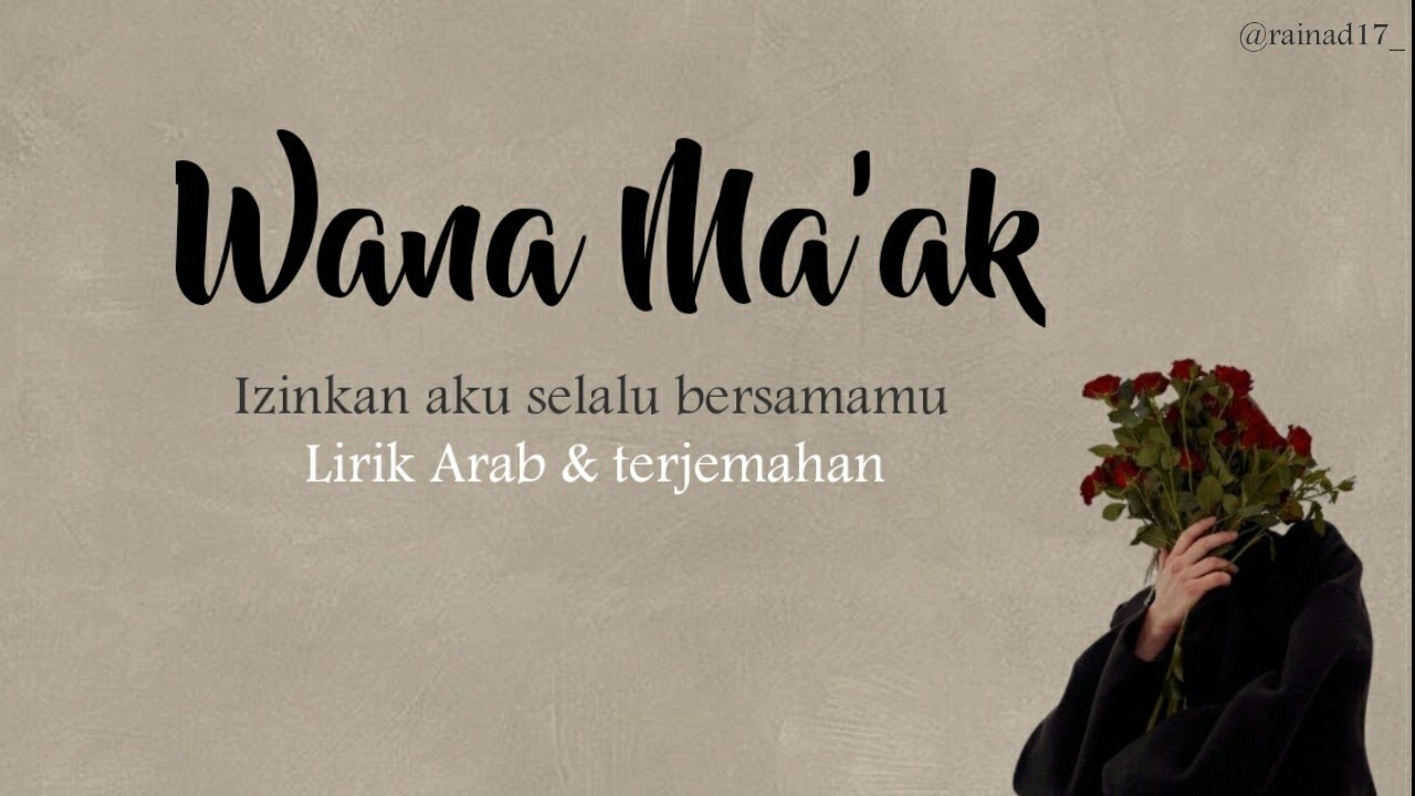 Wana Maak (lirik Arab & terjemahan) ~Mohammed Alsahli Wana Maak (lirik Arab & terjemahan) ~Mohammed Alsahli