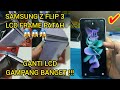SAMSUNG Z FLIP 3 | LCD PATAH BLANK |  GANTI LCD GAMPANG BANGET!!!