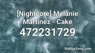Nightcore Melanie Martinez Cake Roblox Id Roblox Music Code Youtube - roblox melanie martinez id