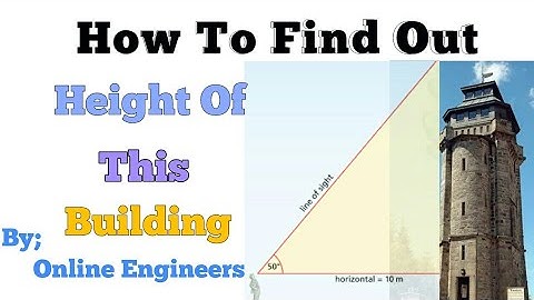 How To Find Out Height Of The Building.