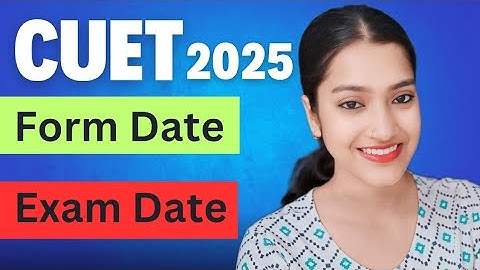 CUET UG 2025 application form kab aayega | CUET 2025 ka exam kab hoga | CUET Exam date 2025 | CUET