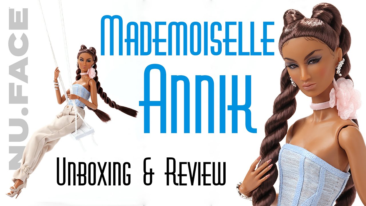 MADEMOISELLE ANNIK NU.FACE 👑 EDMOND'S COLLECTIBLE WORLD