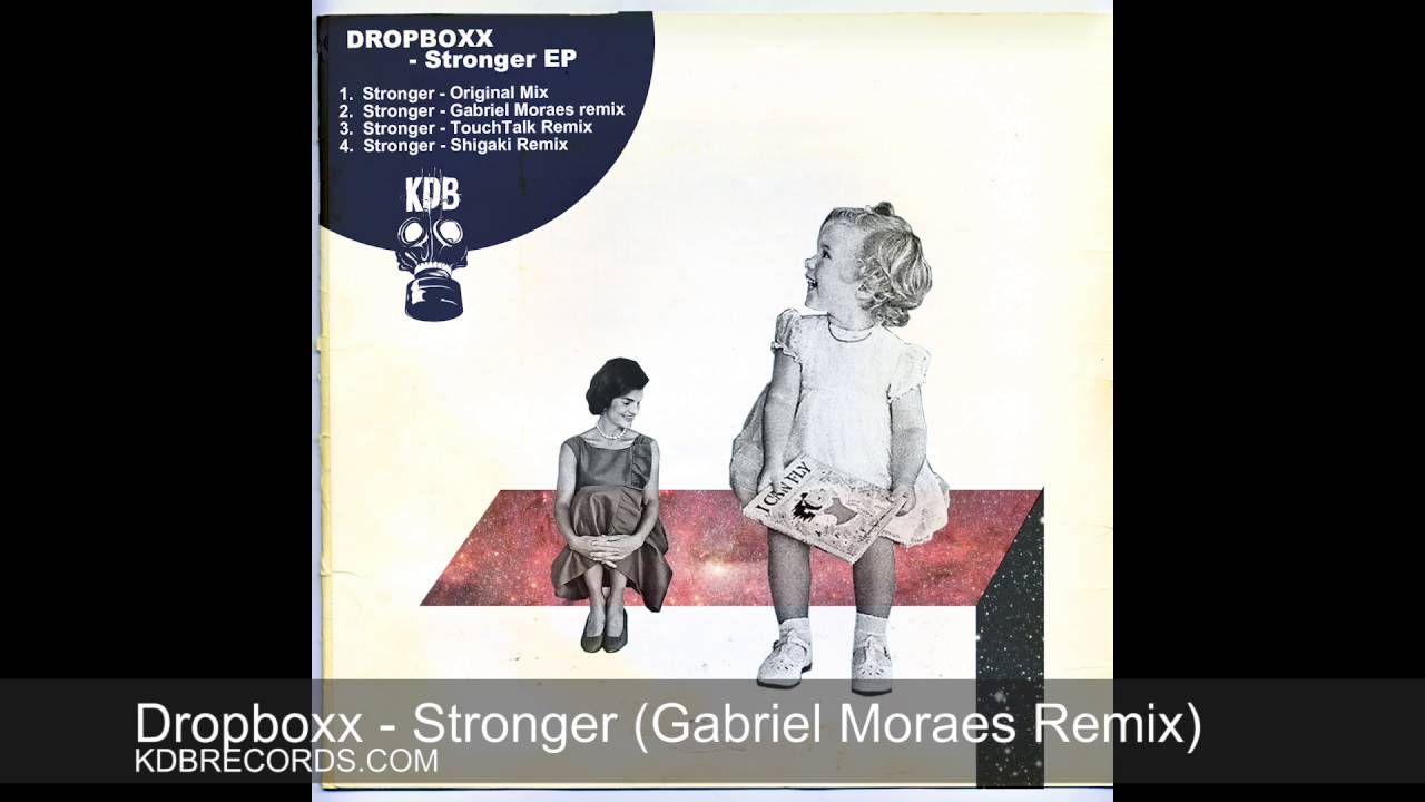 Dropboxx – Stronger (Gabriel Moraes Remix) [KDB088D]