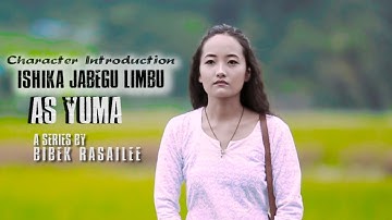 DEAR LOVE - Nepali Web Series | Character Introduction | Ishika Jabegu limbu  As Yuma