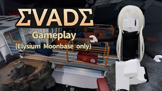 Evade Gameplay | No talking & Elysium Moonbase only| #2