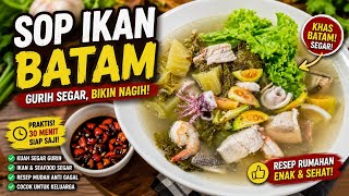 SOP IKAN BATAM ASLI! Kuah Segar Gurih, Resep Rumahan yang Bikin Ketagihan