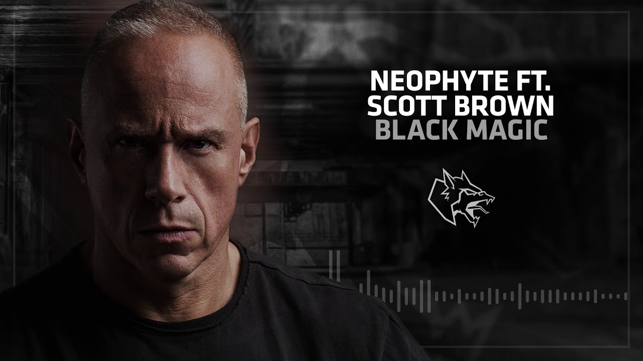 Neophyte ft. Scott Brown - Black Magic