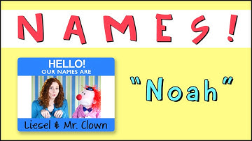Learning Names with Mr. Clown: "Noah"