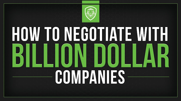 How to Negotiate with Billion Dollar Companies