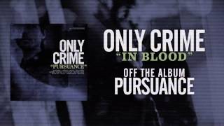 Only Crime - In Blood