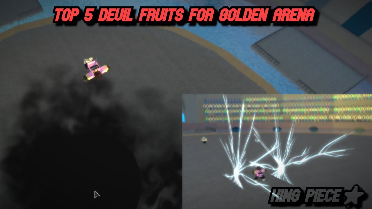 TOP 5 DEVIL FRUITS FOR GOLDEN ARENA [KING PIECE]