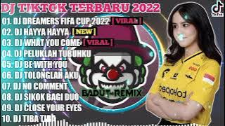 DJ TERBARU TIKTOK 2022 - DJ DREAMERS FIFA WORLD CUP 2022 X DJ HAYYA PIALA DUNIA | VIRAL FULL BASS