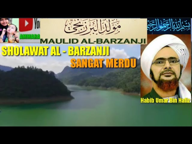 SHOLAWAT MERDU ! AL BARZANJI || HABIB UMAR BIN HAFIZ !! class=