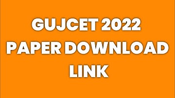 GUJCET 2022 PAPER Download LINK | GUJCET  2022 #gujcet
