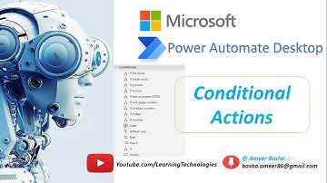 Power Automate Desktop : How to Learn Conditional Actions (Theoretical)